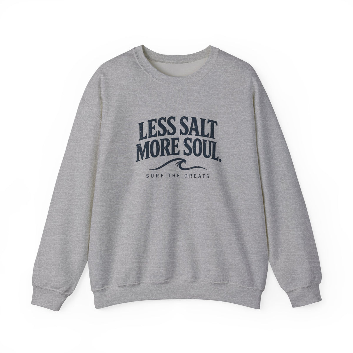 Less Salt More Soul Crewneck