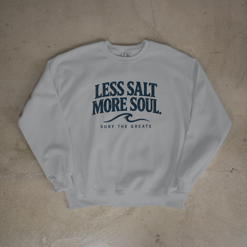 Less Salt More Soul Crewneck