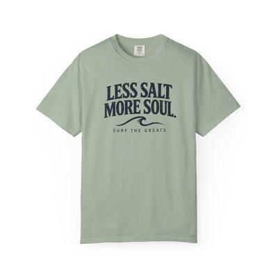 Less Salt More Soul T-shirt