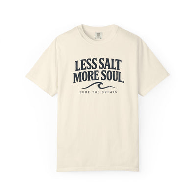 Less Salt More Soul T-shirt