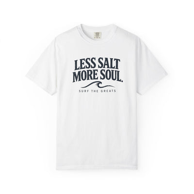 Less Salt More Soul T-shirt