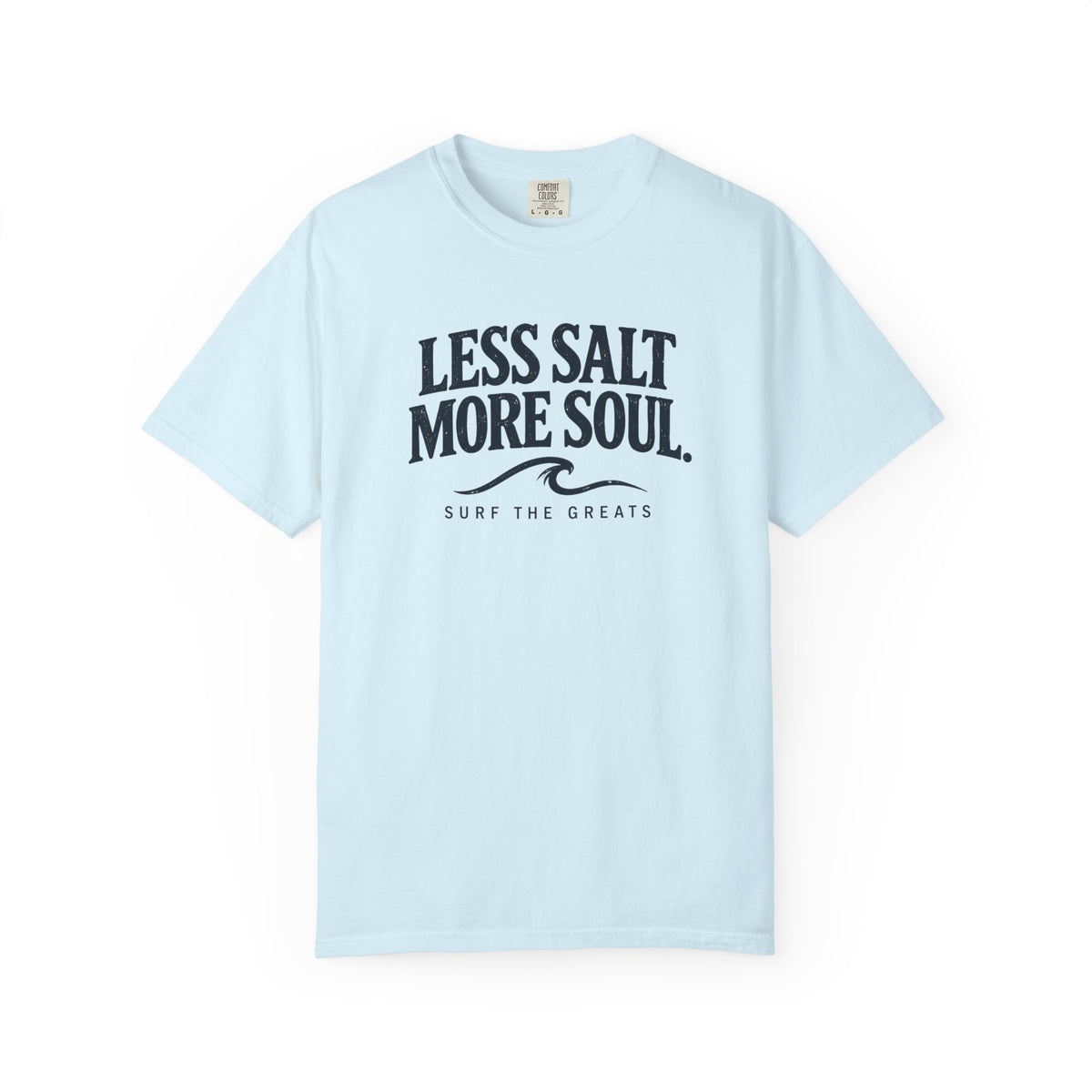 Less Salt More Soul T-shirt