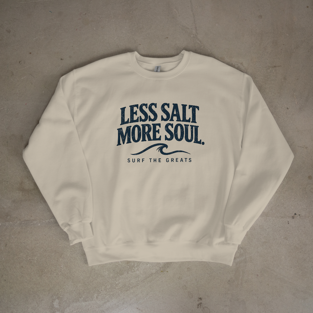 Less Salt More Soul Crewneck